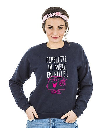 Sweat Femme - PIPELETTE DE MÈRE EN FILLE