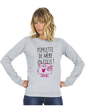 Sweat Femme - PIPELETTE DE MÈRE EN FILLE