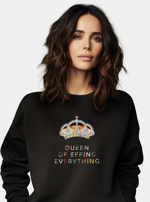 Sweat Femme - QUEEN OF EFFING EVERYTHING - Kiabi