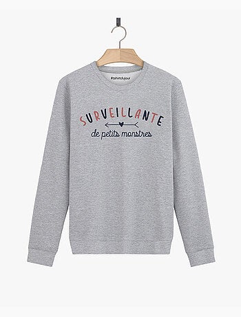 Sweat Femme - SURVEILLANTE DE PETITS MONSTRES