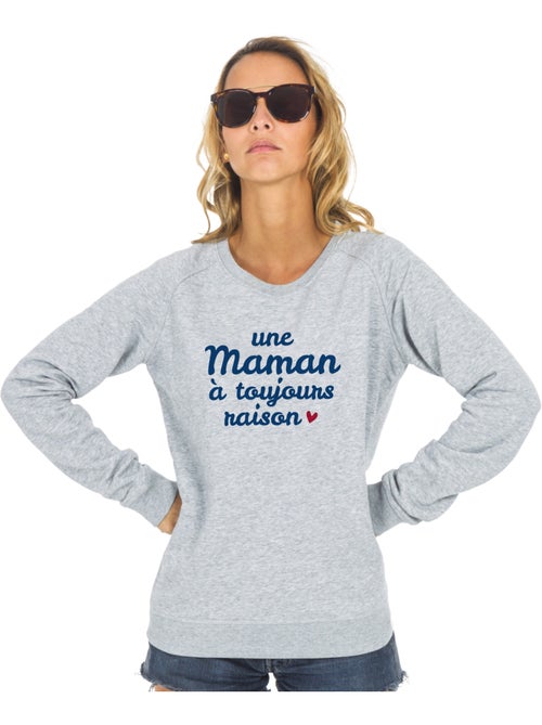 Sweat Femme - UNE MAMAN A TOUJOURS RAISON WAF - Kiabi