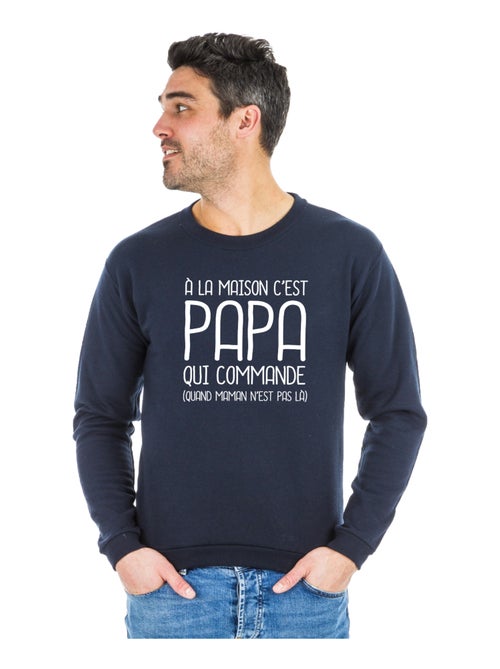 Sweat Homme - A LA MAISON C'EST PAPA QUI COMMANDE 2 WAF - Kiabi