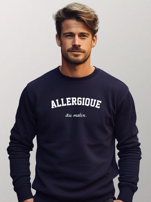 Sweat Homme - ALLERGIQUE AU MATIN - Kiabi