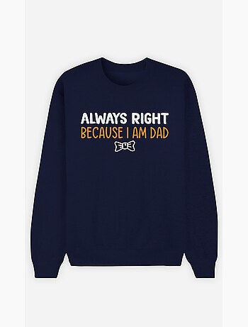 Sweat Homme - ALWAYS RIGHT DAD