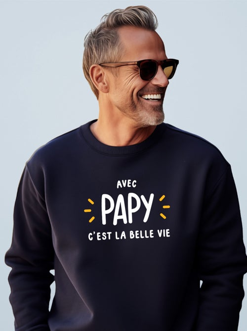Sweat Homme - AVEC PAPY C'EST LA BELLE VIE - Kiabi