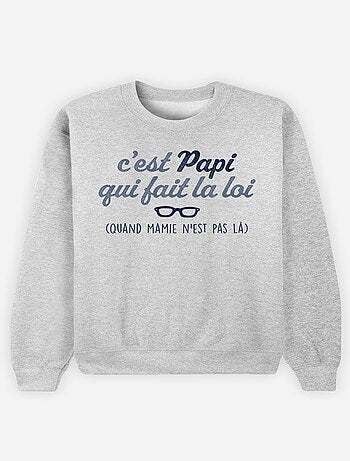 Sweat Homme - C'EST PAPI QUI FAIT LA LOI