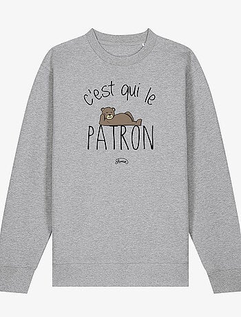 Sweat Homme - C'EST QUI LE PATRON