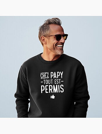 Sweat Homme - CHEZ PAPY TOUT EST PERMIS