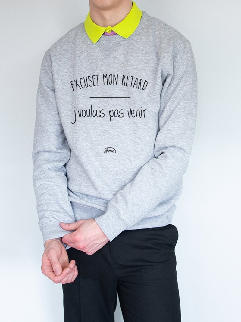 Sweat Homme - EXCUSEZ MON RETARD J'VOULAIS PAS VENIR Gris chiné - Kiabi