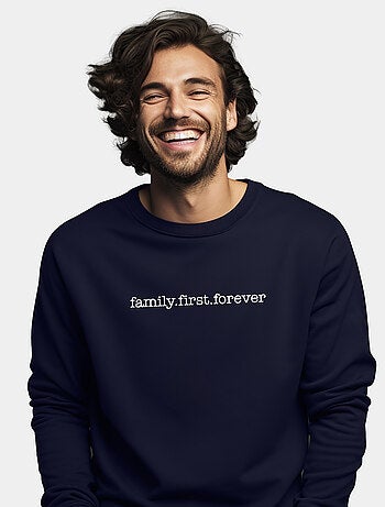 Sweat Homme - FAMILY FIRST FOREVER