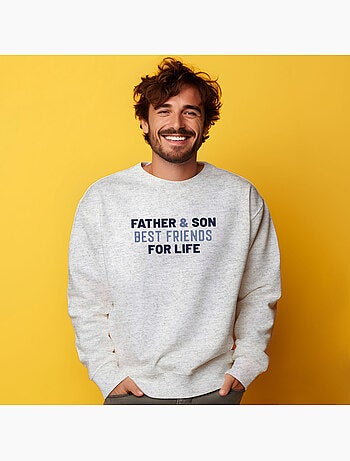 Sweat Homme - FATHER AND SON BEST FRIENDS FOR LIFE