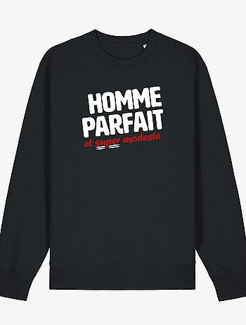 Sweat Homme - HOMME PARFAIT ET SUPER MODESTE