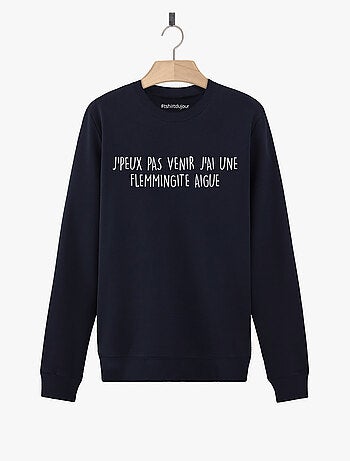 Sweat Homme - J'AI UNE FLEMMINGITE AIGUE