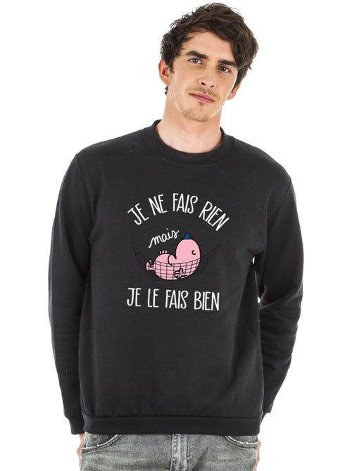 Sweat Homme - JE NE FAIS RIEN MAIS JE LE FAIS BIEN - Kiabi