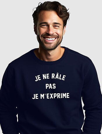 Sweat Homme - JE NE RÂLE PAS JE M'EXPRIME