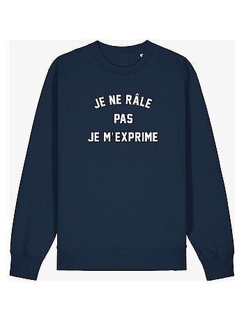 Sweat Homme - JE NE RÂLE PAS JE M'EXPRIME