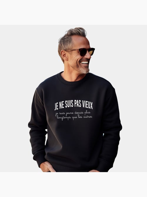 Sweat Homme - JE NE SUIS PAS VIEUX, JE SUIS JEUNE DEPUIS PLUS LONGTEMPS QUE LES AUTRES - Kiabi