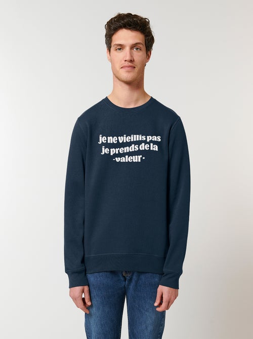 Sweat Homme - JE NE VIEILLIS PAS JE PRENDS DE LA VALEUR BLEU - Kiabi