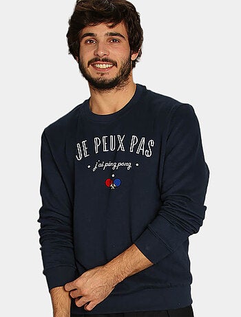Sweat Homme - JE PEUX PAS J'AI PING PONG