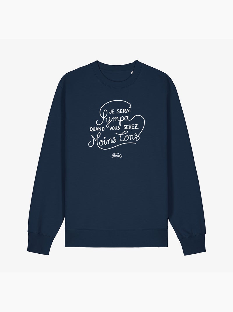 Sweat Homme - JE SERAI SYMPA QUAND VOUS SEREZ MOINS CON Bleu marine - Kiabi