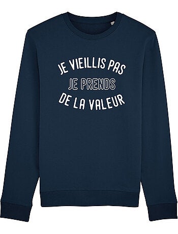 Sweat Homme - JE VIEILLIS PAS JE PRENDS DE LA VALEUR ENKR