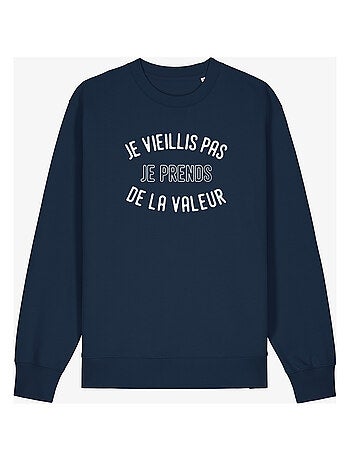 Sweat Homme - JE VIEILLIS PAS JE PRENDS DE LA VALEUR ENKR