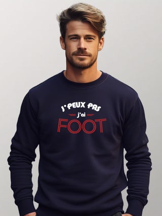 Sweat Homme - J'PEUX PAS J'AI FOOT