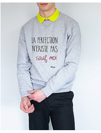 Sweat Homme - LA PERFECTION N'EXISTE PAS SAUF MOI