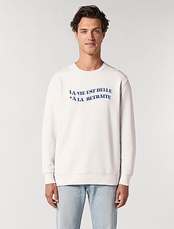 Sweat Homme - LA VIE EST BELLE A LA RETRAITE