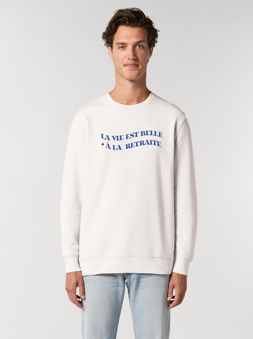 Sweat Homme - LA VIE EST BELLE A LA RETRAITE - Kiabi