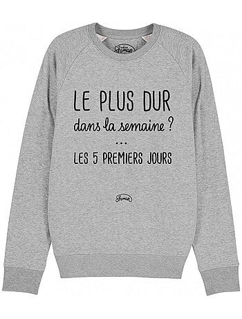 Sweat Homme - LE PLUS DUR DANS LA SEMAINE