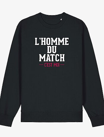 Sweat Homme - L'HOMME DU MATCH C'EST MOI