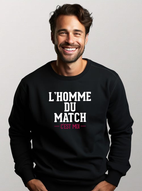 Sweat Homme - L'HOMME DU MATCH C'EST MOI - Kiabi