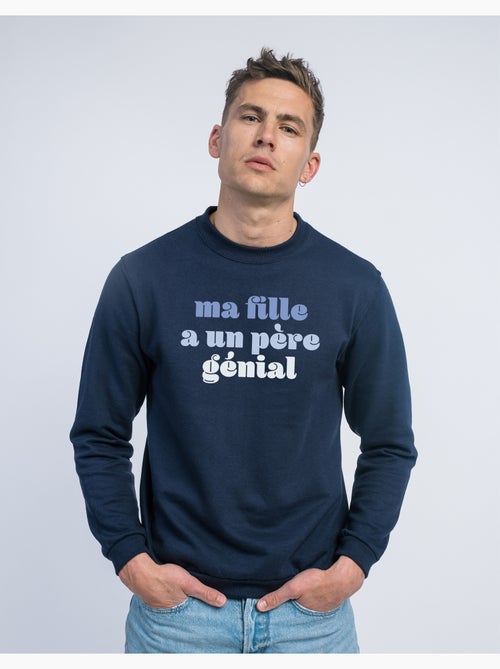 Sweat Homme - MA FILLE A UN PÈRE GÉNIAL - Kiabi
