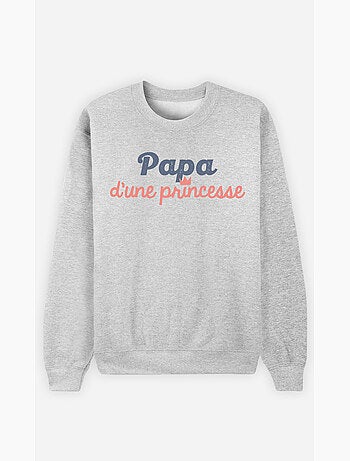 Sweat Homme - PAPA D'UNE PRINCESSE