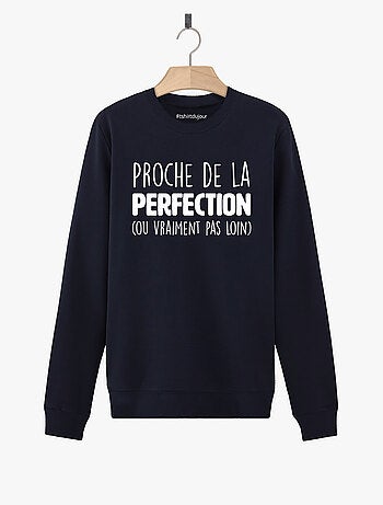 Sweat Homme - PROCHE DE LA PERFECTION