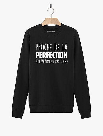 Sweat Homme - PROCHE DE LA PERFECTION