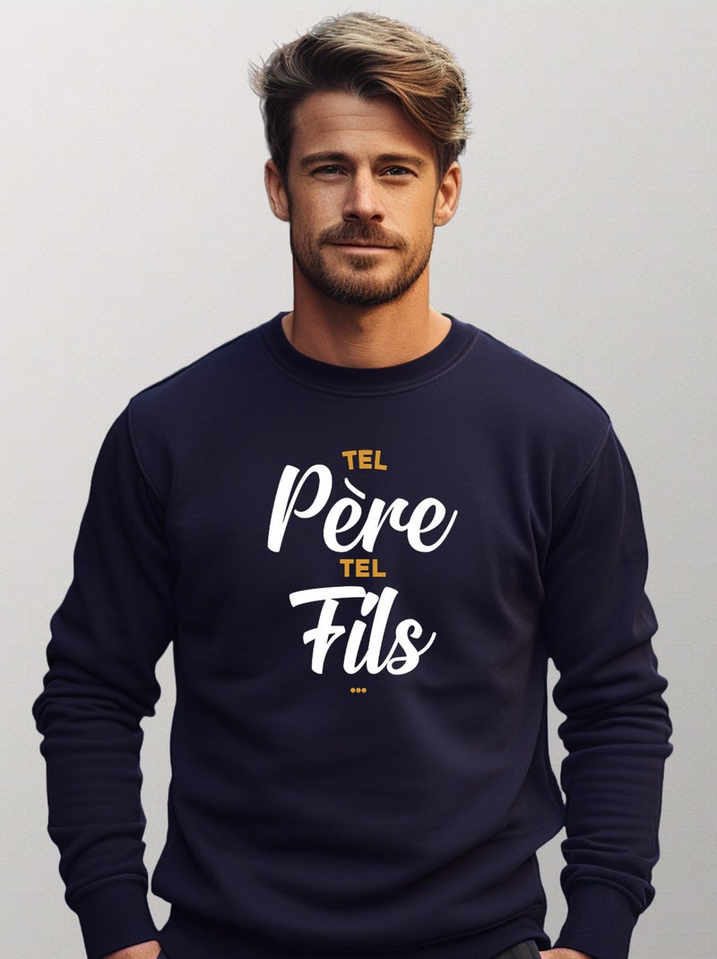 Sweat Homme - TEL PERE TEL FILS Bleu marine - Kiabi
