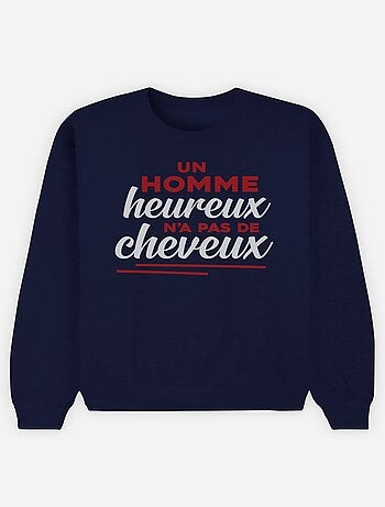 Sweat Homme - UN HOMME HEUREUX