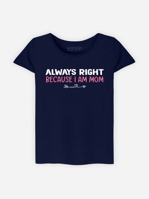 T-shirt Femme - ALWAYS RIGHT MOM - Kiabi