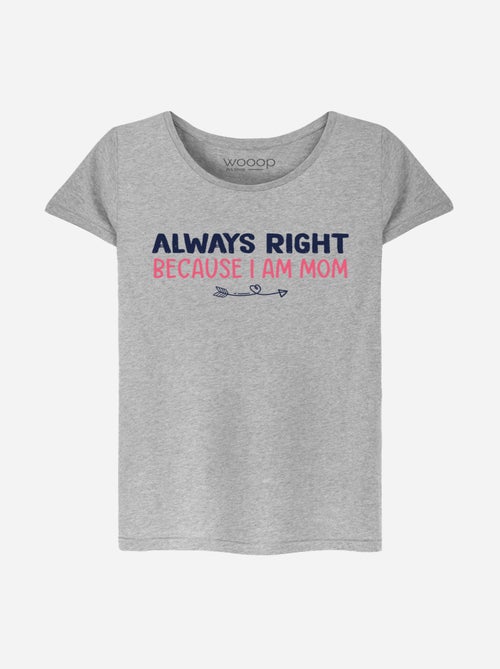 T-shirt Femme - ALWAYS RIGHT MOM - Kiabi