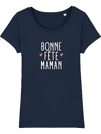T-shirt Femme - BONNE FÊTE MAMAN