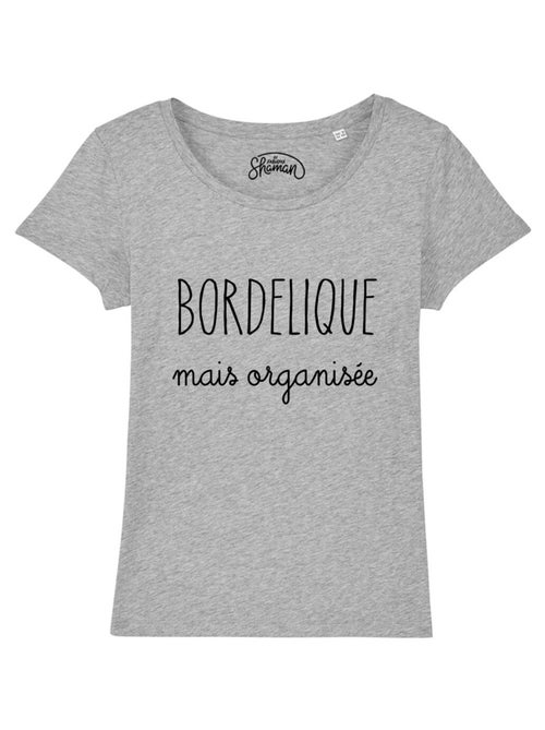 T-shirt Femme - BORDELIQUE MAIS ORGANISEE - Kiabi