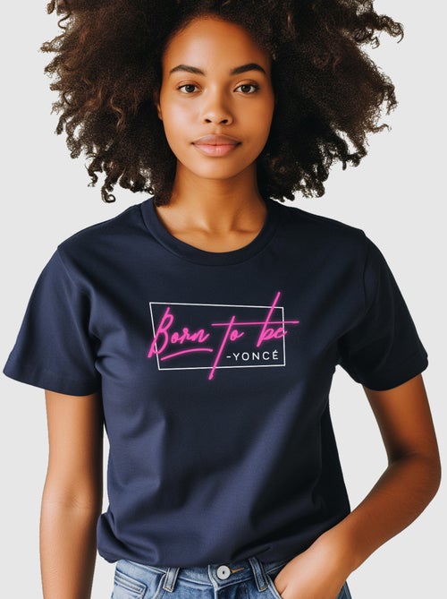 T-shirt Femme - BORN TO BE YONCE PINK - Kiabi