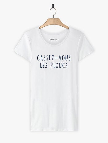 T-shirt Femme - CASSEZ-VOUS LES PLOUCS