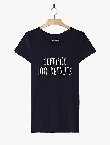 T-shirt Femme - CERTIFIEE 100 DEFAUTS