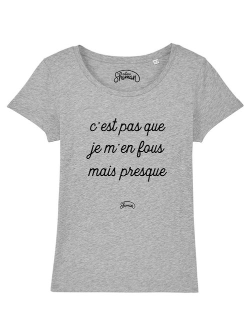 T-shirt Femme - C'EST PAS QUE JE M'EN FOUS MAIS PRESQUE - Kiabi