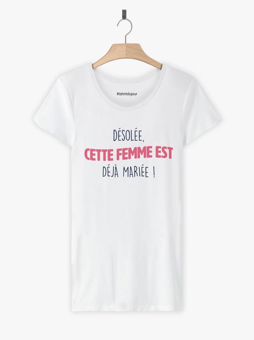T-shirt Femme - CETTE FEMME EST DÉJÀ MARIÉE - Kiabi
