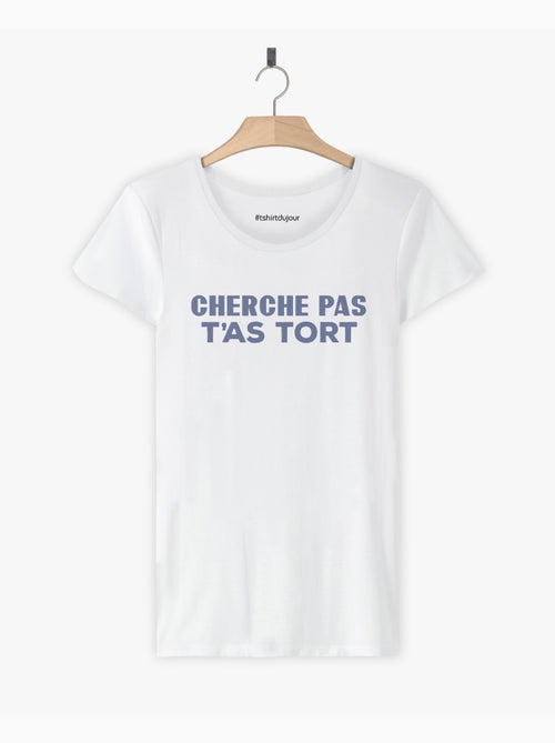 T-shirt Femme - CHERCHE PAS T'AS TORT - Kiabi