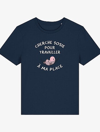 T-shirt Femme - CHERCHE SOSIE POUR TRAVAILLER A MA PLACE
